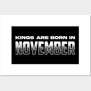 Kings are born in November Posters and Art